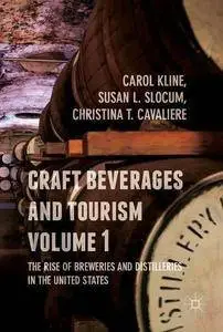 Craft Beverages and Tourism, Volume 1: The Rise of Breweries and Distilleries in the United States (repost)
