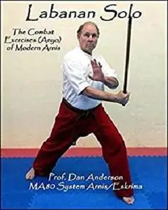 Labanan Solo: The Combat Exercises (Anyo) of Modern Arnis