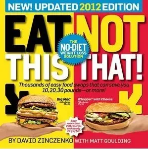 Eat This, Not That! 2012: The No-Diet Weight Loss Solution (repost)