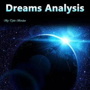 «Dreams Analysis» by Tyler Bordan