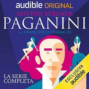 «Paganini. Serie completa» by Matteo Strukul, Francesco Ferracin