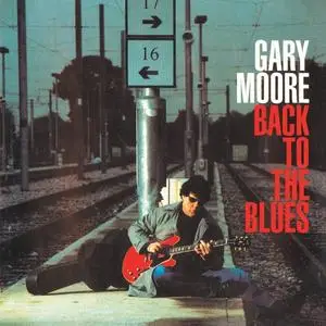 Gary Moore - Back To The Blues (Deluxe Edition) (2001/2023) [Official Digital Download]