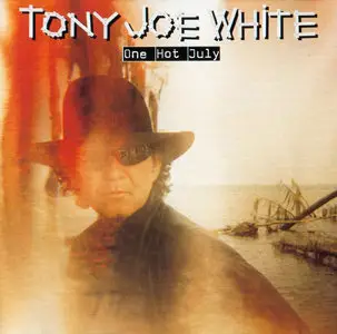 Tony Joe White – One Hot July (1998)