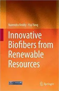 Innovative Biofibers from Renewable Resources (Repost)