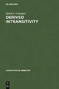 Derived Intransitivity: A Contrastive Analysis of Certain Reflexive Verbs in German, Russian and English