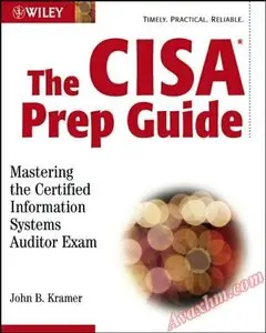 The CISA Prep Guide: Mastering the Certified Information Systems Auditor Exam [Repost]
