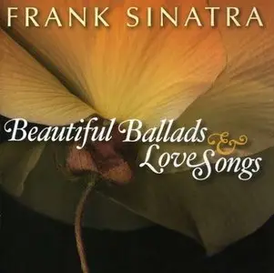 Frank Sinatra - Beautiful Ballads and Love Songs