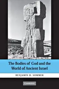 The Bodies of God and the World of Ancient Israel (repost)