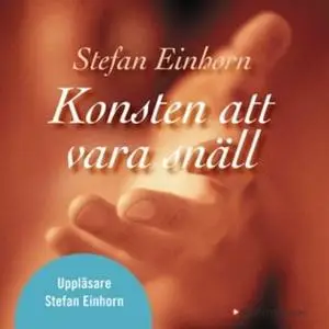 «Konsten att vara snäll» by Stefan Einhorn