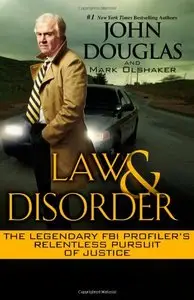 Law and Disorder: The Legendary FBI Profiler's Relentless Pursuit of Justice (Audiobook)