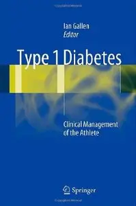 Type 1 Diabetes: Clinical Management of the Athlete (repost)