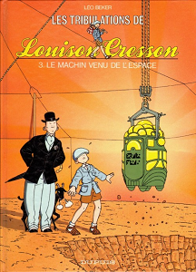 Les Tribulations de Louison Cresson - Tome 3 - Le Machin Venu de L'espace (Repost)