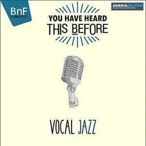 VA - You Have Heard This Before: Vocal Jazz (2016)