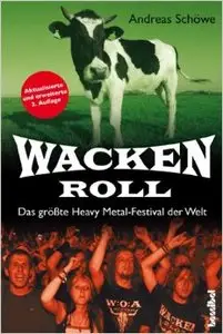 Wacken Roll: Das größte Heavy Metal-Festival der Welt