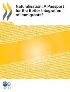 Naturalisation: A Passport for the Better Integration of Immigrants? 
