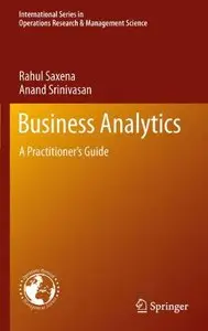 Business Analytics: A Practitioner's Guide