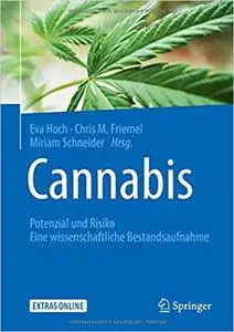 Cannabis: Potenzial und Risiko: Eine wissenschaftliche Bestandsaufnahme