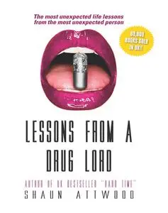 «Lessons from a Drug Lord» by Shaun Attwood