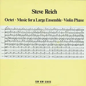 Steve Reich - Octet, Music For A Large Ensemble, Violin Phase - ape cue - 1981 [ECM 1168 New Series]