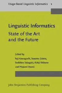 Linguistic Informatics – State of the Art and the Future: The first international conference on Linguistic Informatics