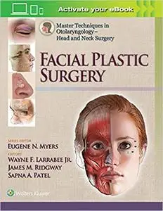 Master Techniques in Otolaryngology - Head and Neck Surgery