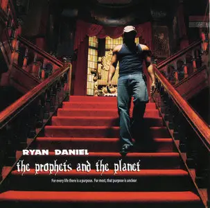 Ryan Daniel - The Prophets and the Planet (2008)