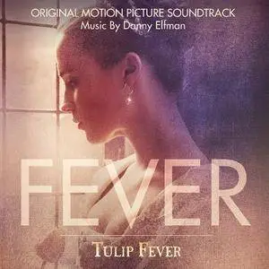 Danny Elfman - Tulip Fever (Original Motion Picture Soundtrack) (2017)