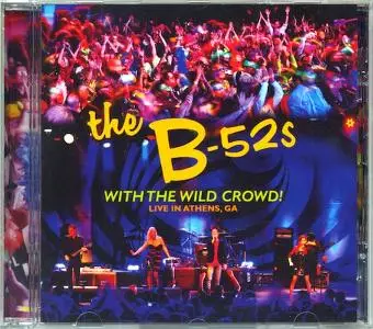 The B-52s - With The Wild Crowd! Live in Athens, GA (2011)