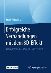 Erfolgreiche Verhandlungen mit dem 3D-Effekt: Leitfaden für die Praxis im B2B-Vertrieb