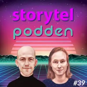 «Storytelpodden Avsnitt 39» by Peter Ekström,Mikael Holmquist