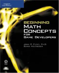 Beginning Math Concepts for Game Developers (Applied Mathematics) by Ph.D. John P Flynt