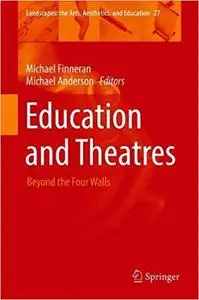 Education and Theatres: Beyond the Four Walls