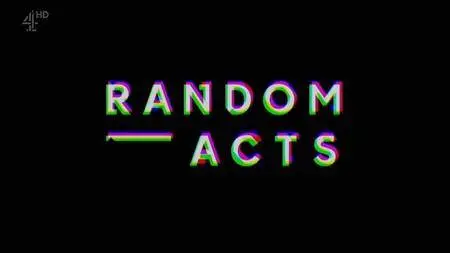 Channel 4 - Random Acts Series 4 (2017)