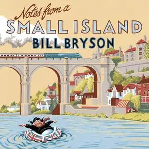 «Notes From A Small Island» by Bill Bryson