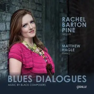 Rachel Barton Pine & Matthew Hagle - Blues Dialogues: Music by Black Composers (2018) [Official Digital Download 24/96]