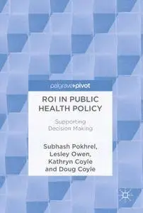 ROI in Public Health Policy: Supporting Decision Making