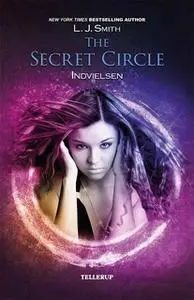 «The Secret Circle #1: Indvielesen» by L.J. Smith