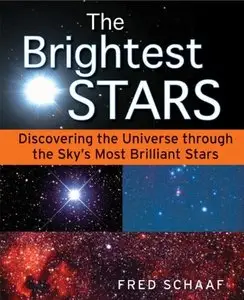 The Brightest Stars: Discovering the Universe Through the Sky's Most Brilliant Stars