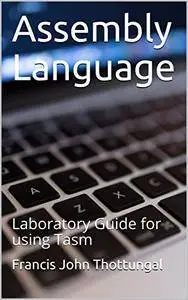 Assembly Language: Laboratory Guide for using Tasm