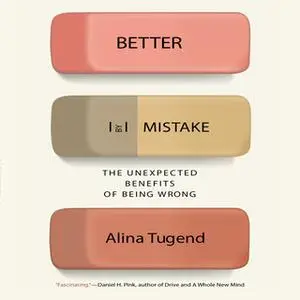 «Better by Mistake» by Alina Tugend