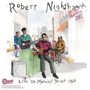 Robert Nighthawk - Live on Maxwell Street 1964 (2000)