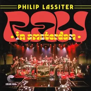 Philip Lassiter - Raw In Amsterdam (2023) [Official Digital Download]