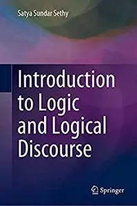 Introduction to Logic and Logical Discourse