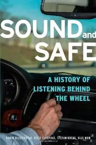 Sound and Safe: A History of Listening Behind the Wheel