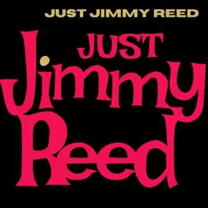 Jimmy Reed - Just Jimmy Reed (1962/2021) [Official Digital Download]