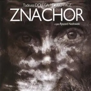 «Znachor» by Tadeusz Dołęga-Mostowicz