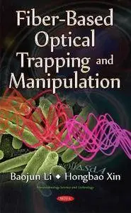 Fiber-based Optical Trapping and Manipulation