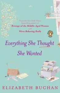 Elizabeth Buchan - Everything She Thought She Wanted 