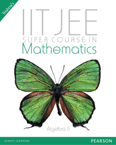 IIT-JEE Super Course In Mathematics (Algebra - II)