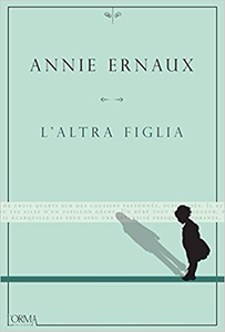 L'altra figlia - Annie Ernaux (Repost)